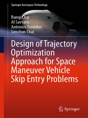 cover image of Design of Trajectory Optimization Approach for Space Maneuver Vehicle Skip Entry Problems